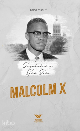 Siyahilerin Gür Sesi; Malcolm x