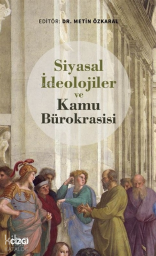 Siyasal İdeolojiler ve Kamu Bürokrasisi
