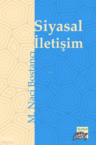Siyasal İletişim;Alacakaranlığın İki Atlısı Siyaset ve Medya