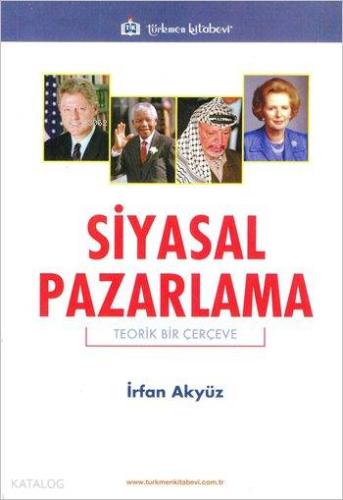 Siyasal Pazarlama; Teorik Bir Çerçeve