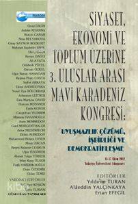 Siyaset, Ekonomi ve Toplum Üzerine 3. Uluslararası Mavi Karadeniz Kongresi: Uyuşmazlık Çözümü; İşbirliği ve Demokratikleşme