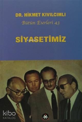 Siyasetimiz - Bütün Eserleri :43