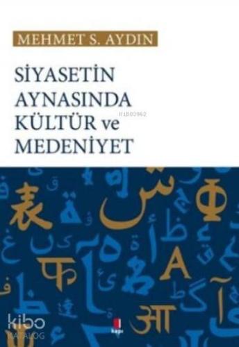Siyasetin Aynasında Kültür ve Medeniyet