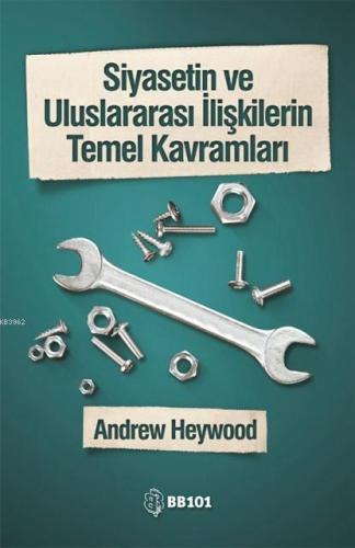 Siyasetin ve Uluslararası İlişkilerin Temel Kavramları
