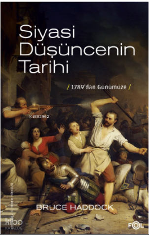 Siyasi Düşüncenin Tarihi –1789’dan günümüze–