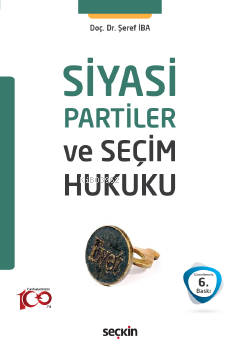 Siyasi Partiler ve Seçim Hukuku - Kitapiks.com