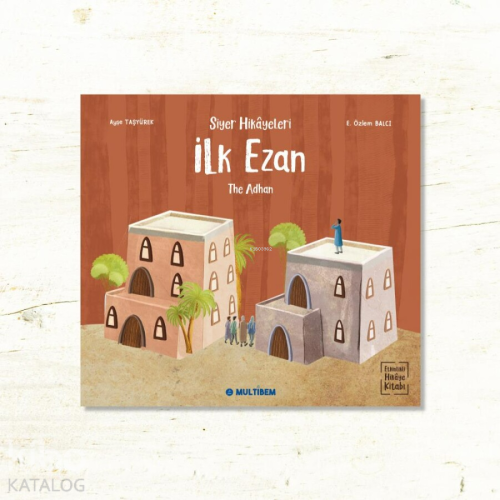 Siyer Hikâyeleri İlk Ezan - The Adhan