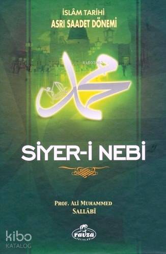 Siyer-i Nebi (2 Cilt Takım); İslam Tarihi Asrı Saadet Dönemi
