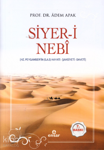 Siyer-i Nebî (Hz. Peygamberin (s.a.s) Hayatı – Şahsiyeti – Daveti)