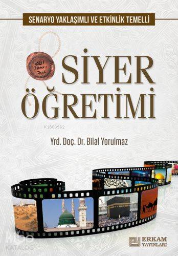 Siyer Öğretimi; Senaryo Yaklaşımlı ve Etkinlik Temelli