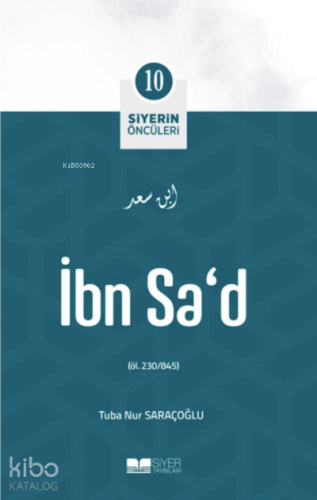 Siyerin Öncüleri 10 - İbn Sad