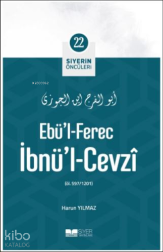 Siyerin Öncüleri 22 - Ebül Ferec İbnül Cevzi