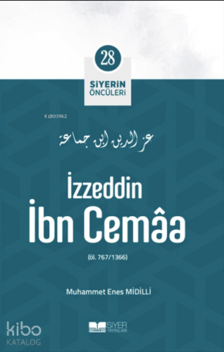 Siyerin Öncüleri 28 - İzzeddin İbn Cemaa