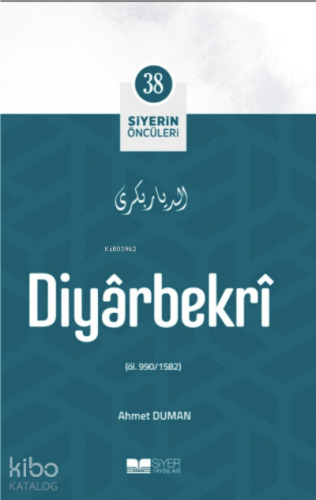 Siyerin Öncüleri 38 - Diyarbekri