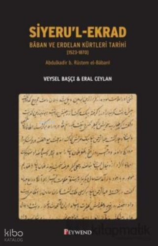 Siyeru'L Ekrad;Baban ve Erdelan Kürtleri Tarihi (1523-1870)