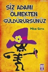 Siz Adamı Ölmekten Güldürürsünüz - Kitapiks.com