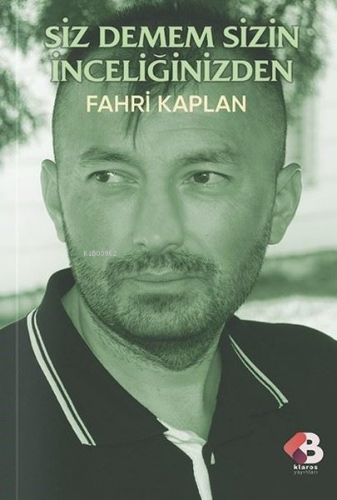 Siz Demem Sizin İnceliğinizden - Kitapiks.com