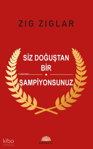 Siz Doğuştan Bir Şampiyonsunuz