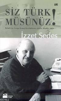 Siz Türk Müsünüz! - Kitapiks.com
