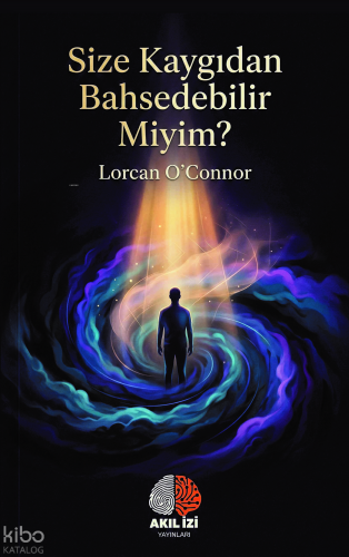 Size Kaygıdan Bahsedebilir Miyim?