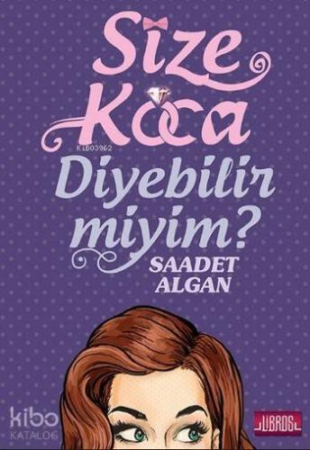 Size Koca Diyebilir miyim?