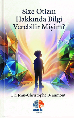 Size Otizm Hakkında Bilgi Verebilir Miyim?