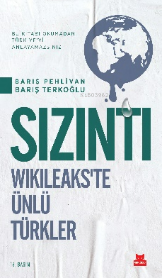 Sızıntı; Wikileaks'te Ünlü Türkler - Kitapiks.com
