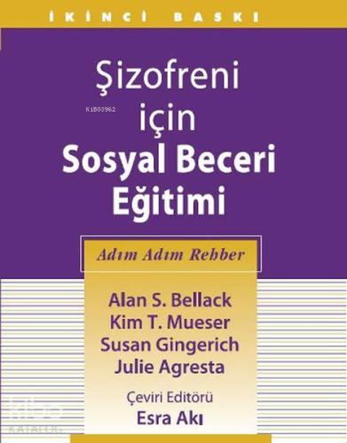 Şizofreni İçin Sosyal Beceri Eğitimi Adım Adım Rehber