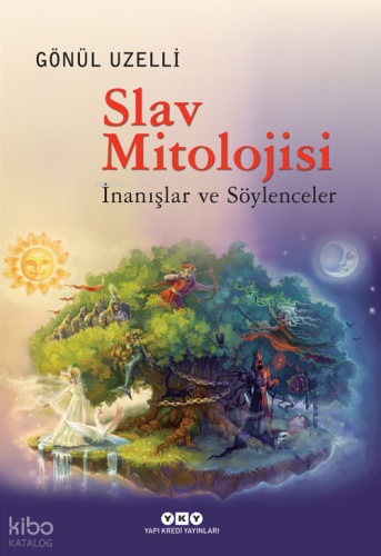 Slav Mitolojsi; İnanışlar ve Söylenceler