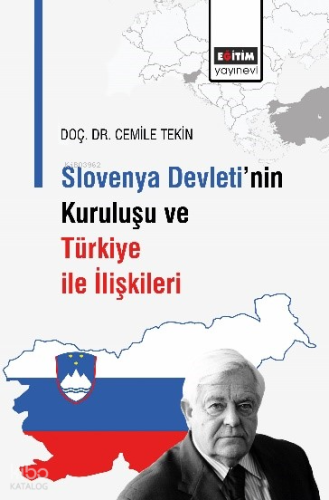 Slovenya Devleti’nin Kuruluşu ve Türkiye İle İlişkileri