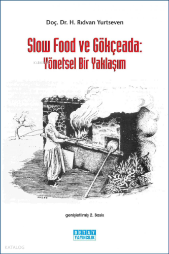 Slow Food Ve Gökçeada Yönetsel Bir Yaklaşım