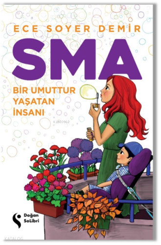 SMA-Bir Umuttur Yaşatan İnsanı