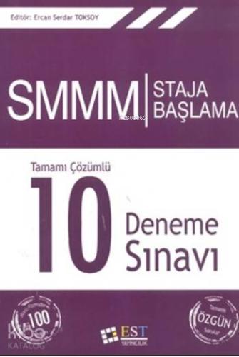 SMMM Staja Başlama; Tamamı Çözümlü 10 Deneme Sınavı