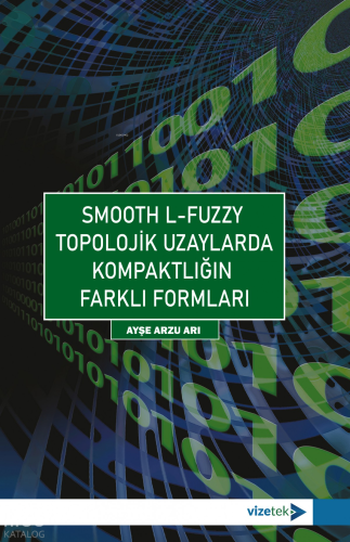 Smooth L-Fuzzy Topolojik Uzaylarda Kompaktlığın Farklı Formları