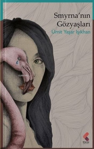 Smyrna'nın Gözyaşları - Kitapiks.com