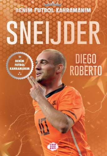 Sneijder – Benim Futbol Kahramanım - Kitapiks.com