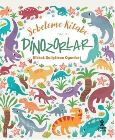 Sobeleme Kitabı - Dinozorlar - Dikkat Geliştiren Oyunlar