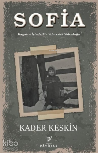 Sofia Hayatın İçinde Bir Yılmazlık Yolculuğu