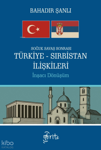 Soğuk Savaş Sonrası Türkiye - Sırbistan İlişkileri;İnşacı Dönüşüm