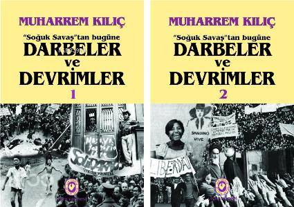 Soğuk Savaştan Bugüne Darbeler ve Devrimler