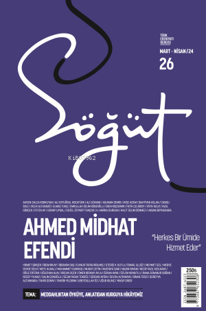 Söğüt - Türk Edebiyatı Dergisi Sayı 26 / Mart - Nisan 2024
