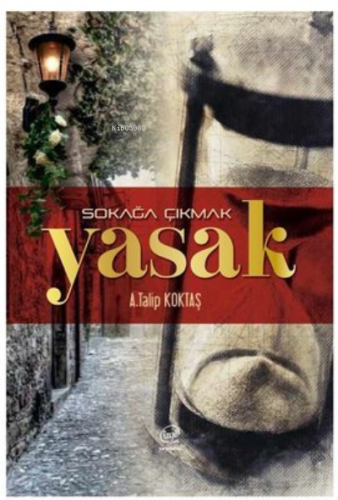 Sokağa Çıkmak Yasak - Kitapiks.com