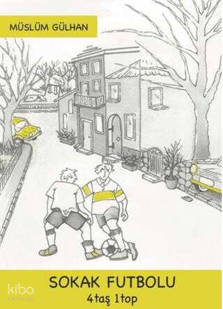 Sokak Futbolu: 4 Taş 1 Top