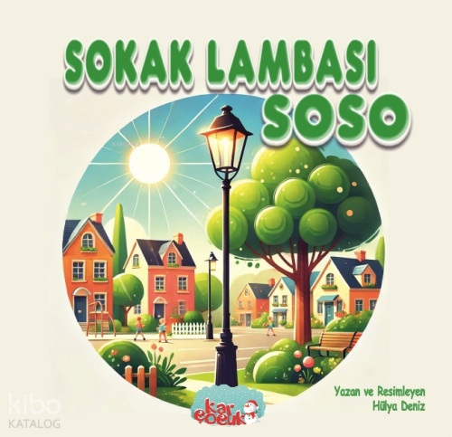 Sokak Lambası Soso - (Resimli Masal 3-6 Yaş)