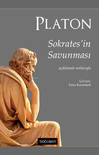 Sokrates'in Savunması;Açıklamalı Notlarıyla