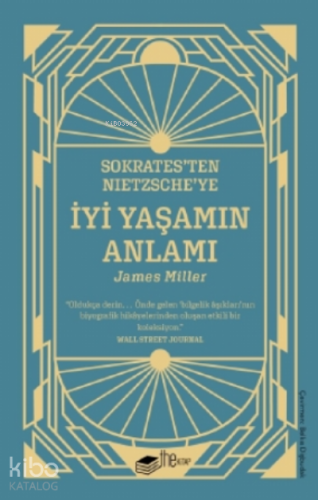 Sokrates’ten Nietzsche’ye: İyi Yaşamın Anlamı