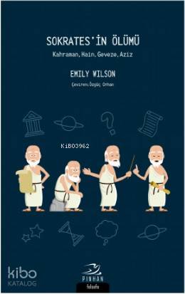 Sokrates'in Ölümü; Kahraman, Hain, Geveze, Aziz