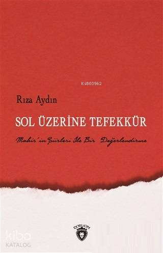Sol Üzerine Tefekkür Mahir'in Şiirleri İle Bir Değerlendirme