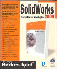 Solidworks 2006 Parçalar ve Montajlar; Herkes İçin! - Kitapiks.com