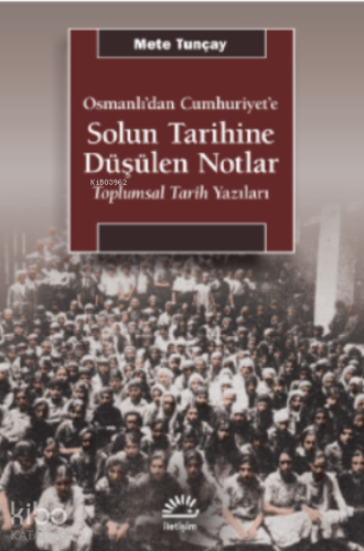 Solun Tarihine Düşülen Notlar ;Osmanlı’dan Cumhuriyet’e - Toplumsal Tarih Yazıları